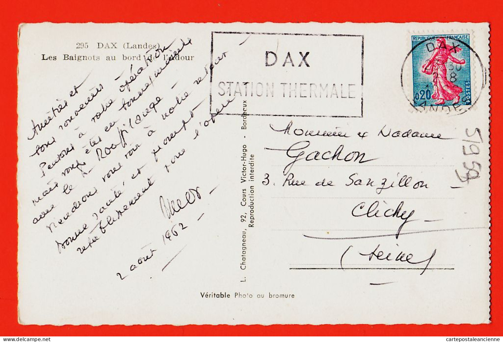 01340 / ⭐ DAX 40-Landes Les BAIGNOTS Au Bord De L' ADOUR 1962 à GACHON Rue Sanzillon Clichy Photo-Bromure CHATAGNEAU - Dax