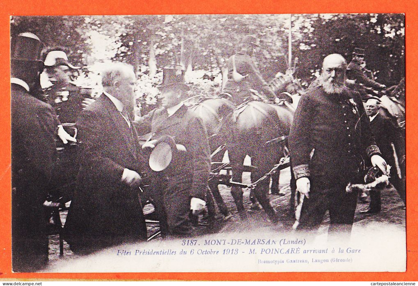 01389 / ♥️ ◉ MONT-DE-MARSAN Visite Raymond POINCARE Arrivant à LA GARE Fêtes Présidentielles 06-10-1913-GAUTREAU 3187 - Mont De Marsan