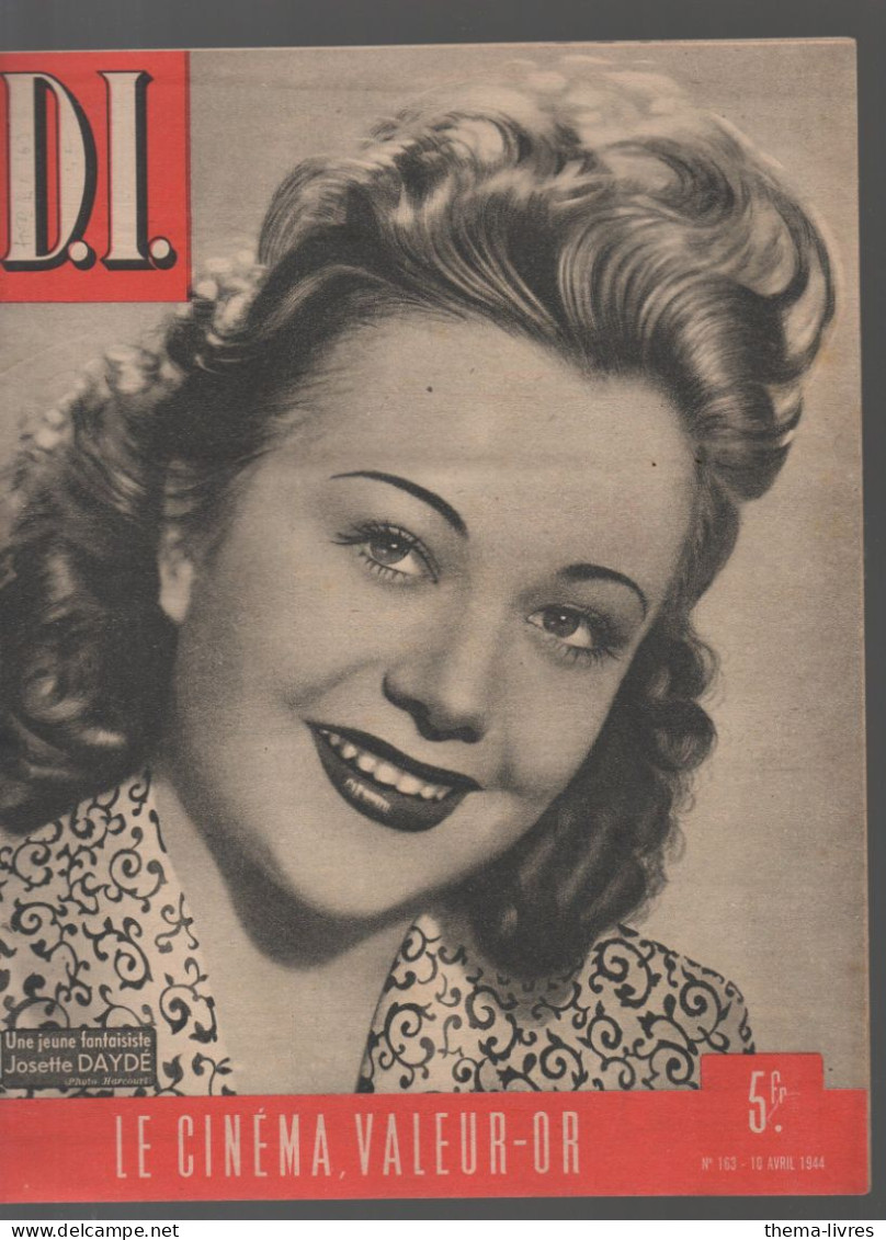 Revue D.I.  N°163 10 Avril  1944 JOSETTE DAYDE  En Couverture   (CAT4091  / 163) - Andere & Zonder Classificatie