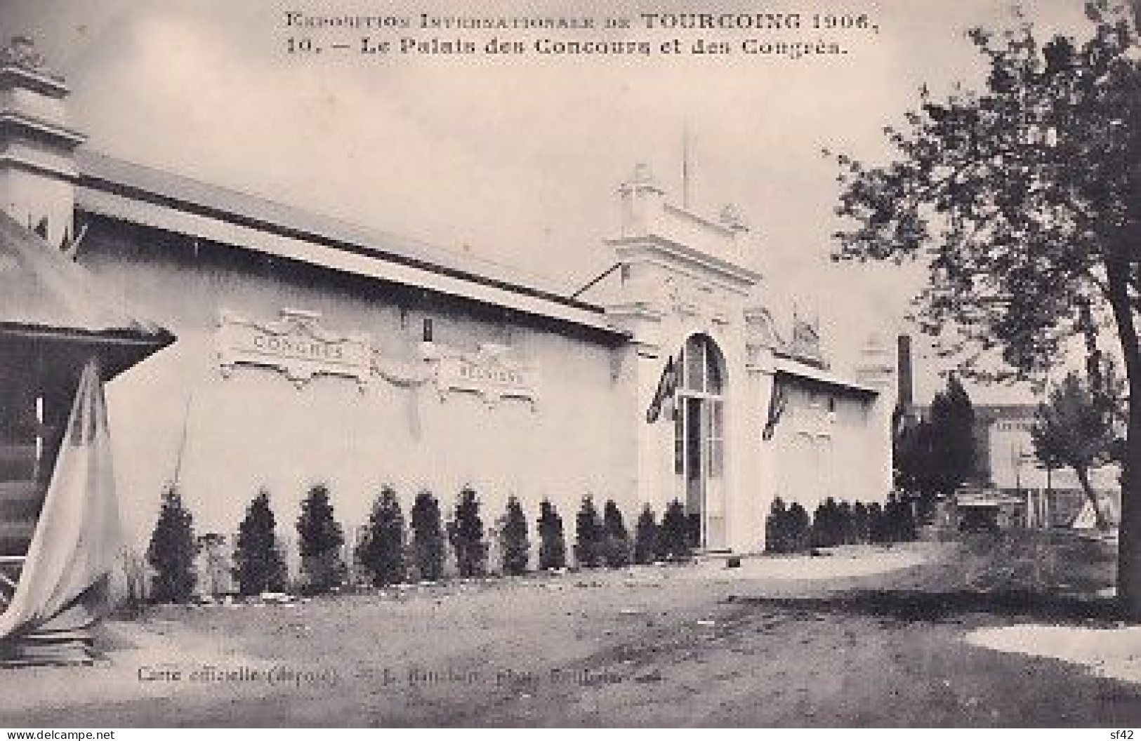 EXPOSITION DE TOURCOING 1906                     LE PALAIS DES CONCOURS ET DES CONGRES - Tourcoing