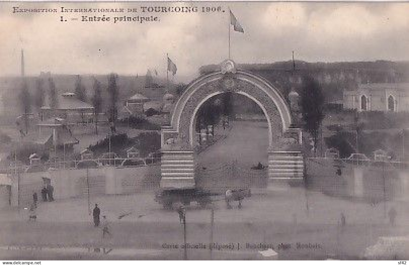 EXPOSITION DE TOURCOING 1906                    ENTREE PRINCIPALE - Tourcoing