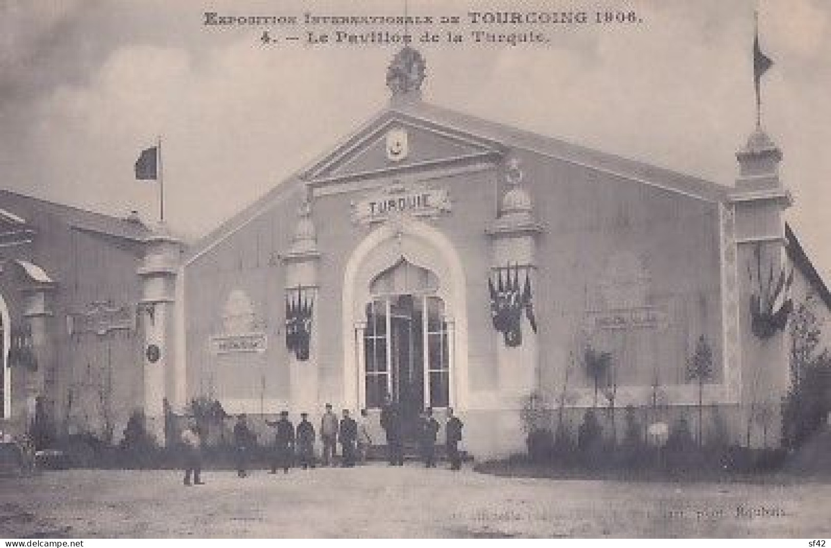 EXPOSITION DE TOURCOING 1906                LE  PAVILLON DE LA TURQUIE - Tourcoing