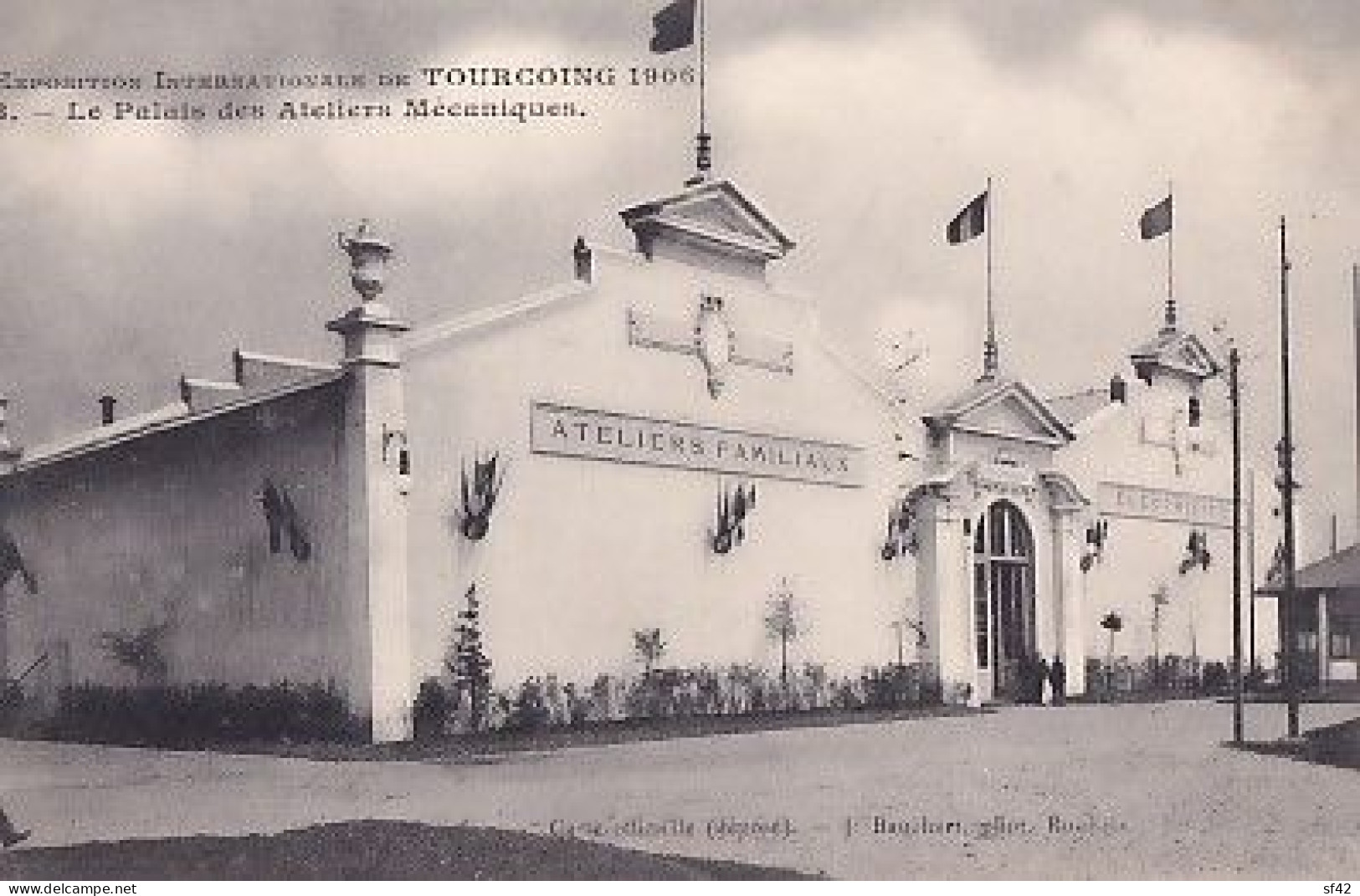 EXPOSITION DE TOURCOING 1906                     LE PALAIS DES   ATELIERS MECANIQUES - Tourcoing