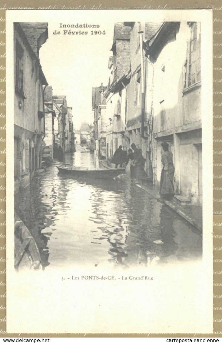 01651 / LES-PONTS-de-CE 49-Maine Loire Inondations De Février 1904 Grand Rue Barque Edition N°5  - Les Ponts De Ce