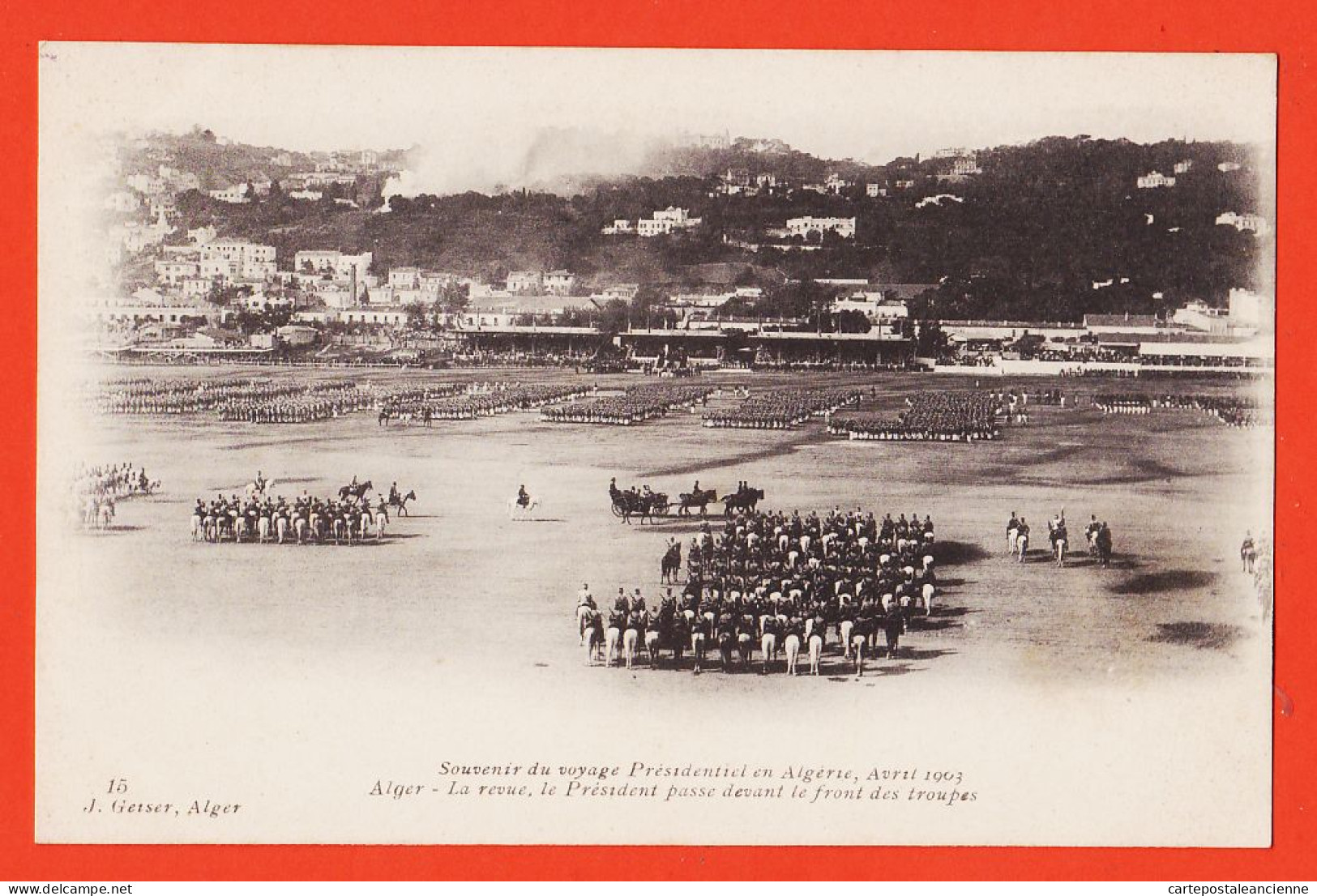 01742 / ALGER Algérie Souvenir Voyage Présidentiel LOUBET Avril 1903 Revue Président Passe Front Troupes GEISER - Algerien