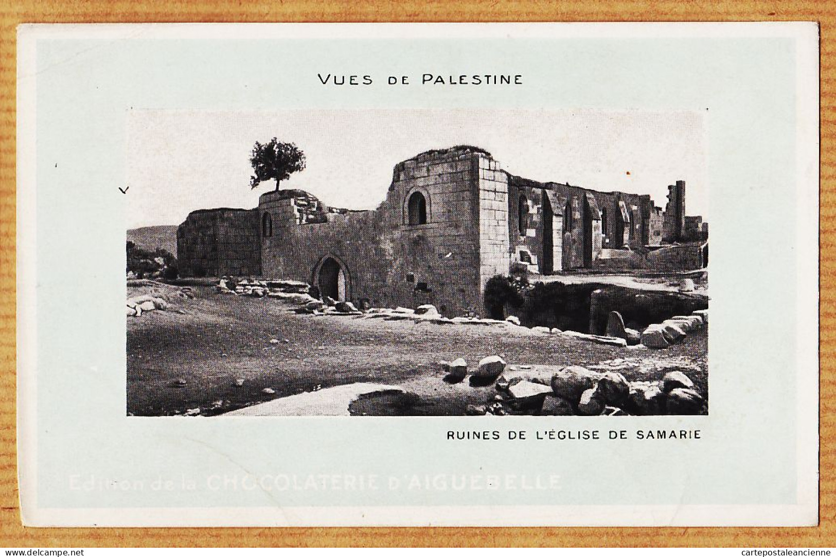 01795 / ⭐ SAMARIE Vues De PALESTINE Israël Ruines Eglise 1910s Cppub Chocolat AIGUEBELLE Chocolaterie Maroc - Palästina