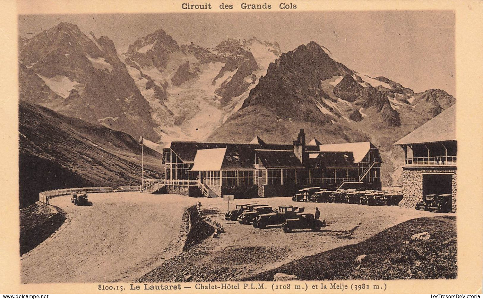 FRANCE - Le Lautaret - Chalet - Hôtel Et La Meije - Circuit Des Grands Cols - Carte Postale Ancienne - Sonstige & Ohne Zuordnung