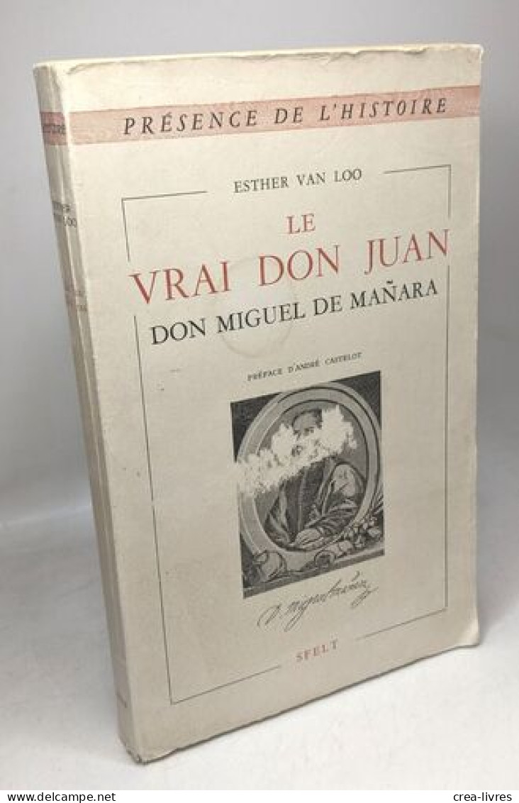 Le Vrai Don Juan Don Miguel De Manara / Présence De L'Histoire - Otros & Sin Clasificación