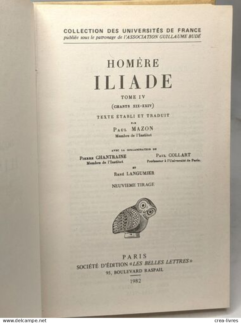 L'Iliade Tome 4 : Chants XIX-XXIV - 9e Tirage - Andere & Zonder Classificatie