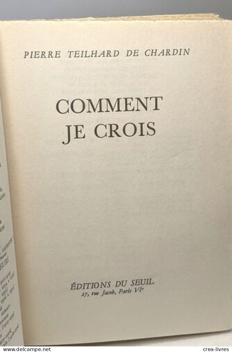 Comment Je Crois / Oeuvres De Pierre Teilhard De Chardin N°10 - Andere & Zonder Classificatie