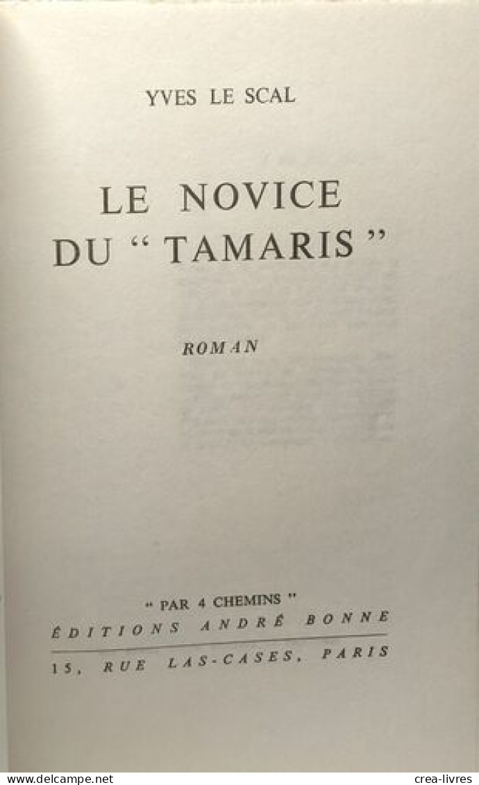 Le Novice Du Tamaris - Avec Hommage De L'auteur - Otros & Sin Clasificación