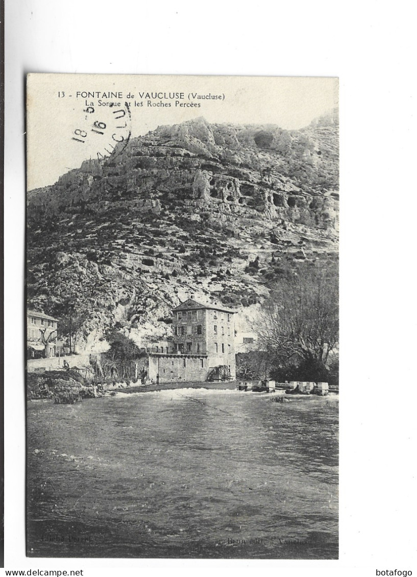 CPA DPT 84 FONTAINE DE VAUCLUSE, LA SORGUE ET LES ROCHES PERCEES En 1916! - Sonstige & Ohne Zuordnung