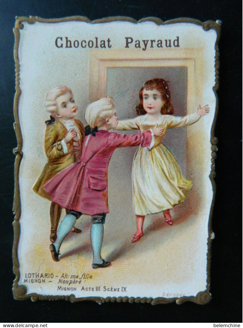 CHROMO GAUFFRE        CHOCOLAT PAYRAUD A LYON       MIGNON ACTE III SCENE IX         (11 X 8 Cms ) - Andere & Zonder Classificatie