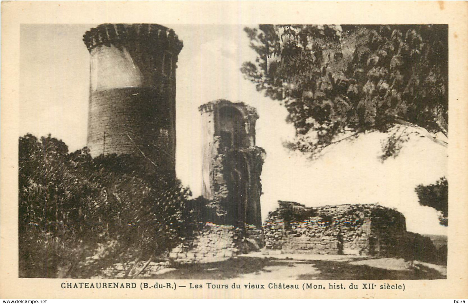 13 - CHATEAURENARD - LES TOURS DU VIEUX CHÂTEAU - Chateaurenard