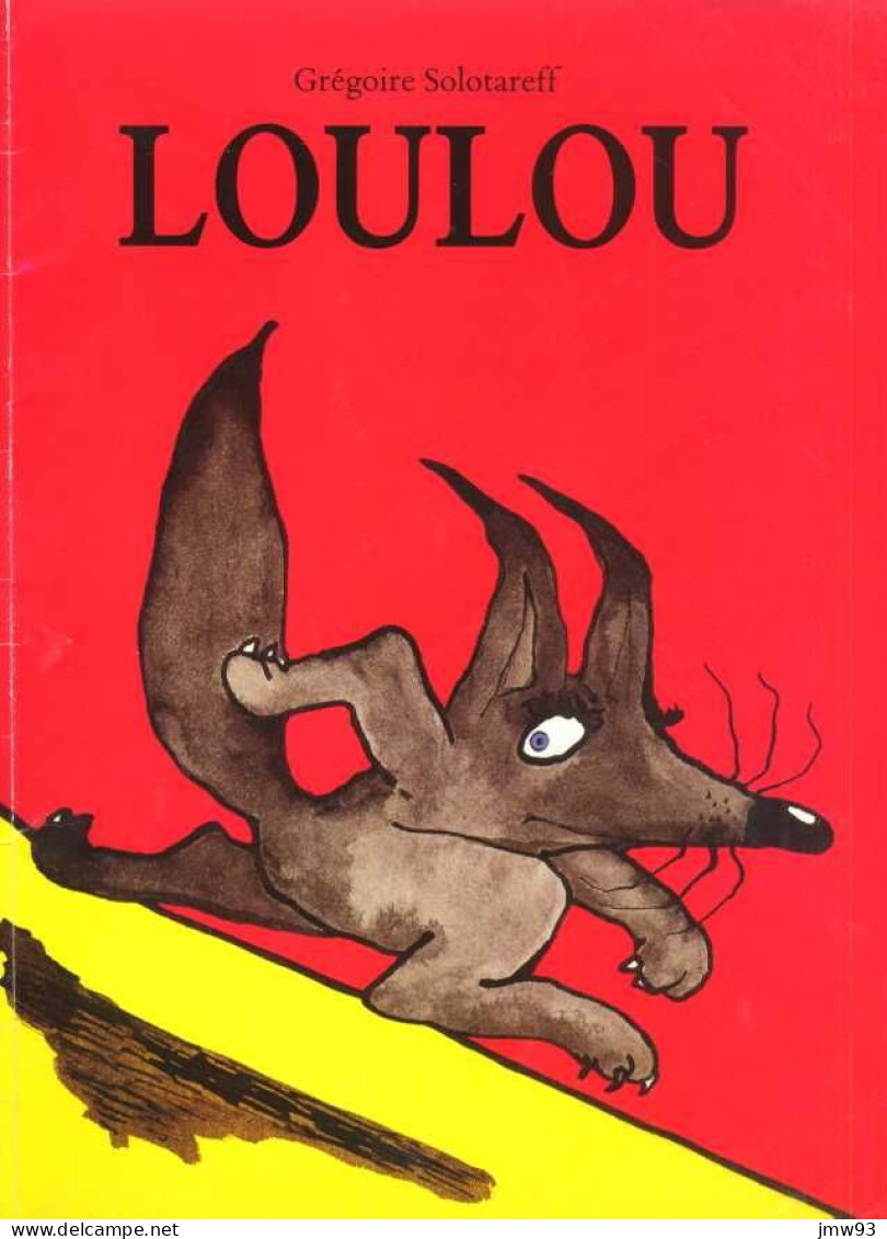 Loulou - Grégoire Solotareff - Ecole Des Loisirs - Altri & Non Classificati