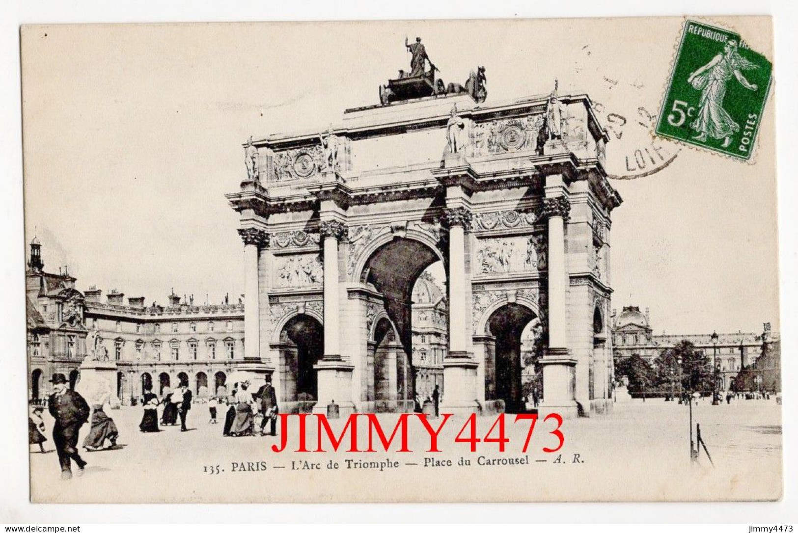 CPA - PARIS En 1912 - L'Arc De Triomphe - Place Du Carrousel ( Bien Animée ) N° 135 - Edit. A. R. - Arc De Triomphe