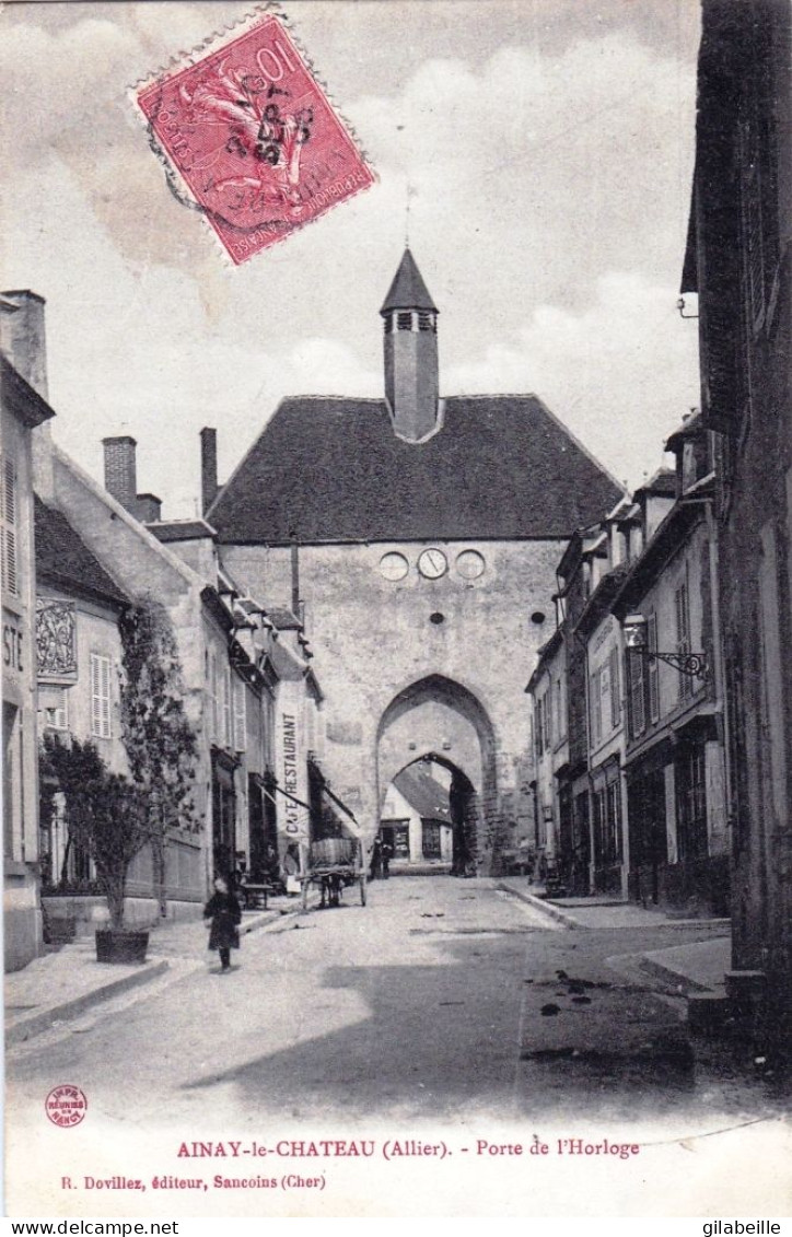 03 - Allier -  AINAY Le CHATEAU -  Porte De L Horloge - Other & Unclassified
