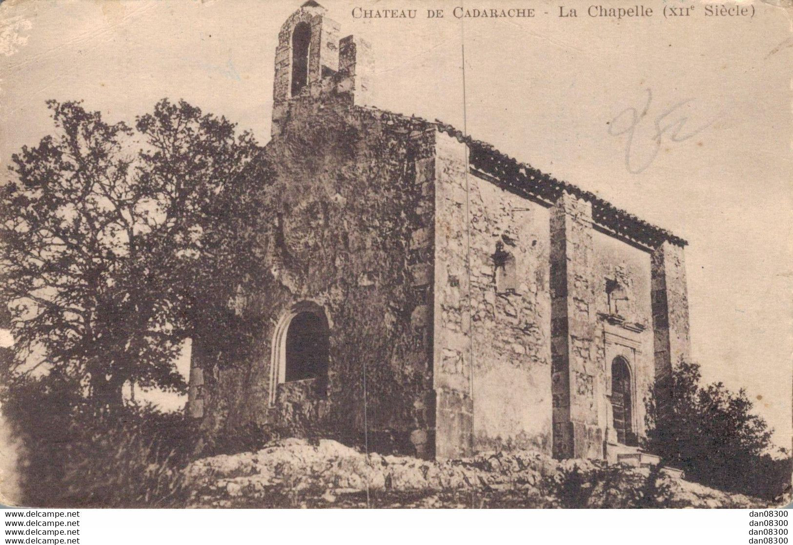 RARE  13 CHATEAU DE CADARACHE LA CHAPELLE XII Eme SIECLE - Altri & Non Classificati