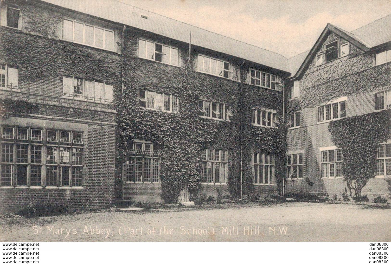 ANGLETERRE ST MARY'S ABBEY PART OF THE SCHOOL MILL HILL N. W. - Middlesex