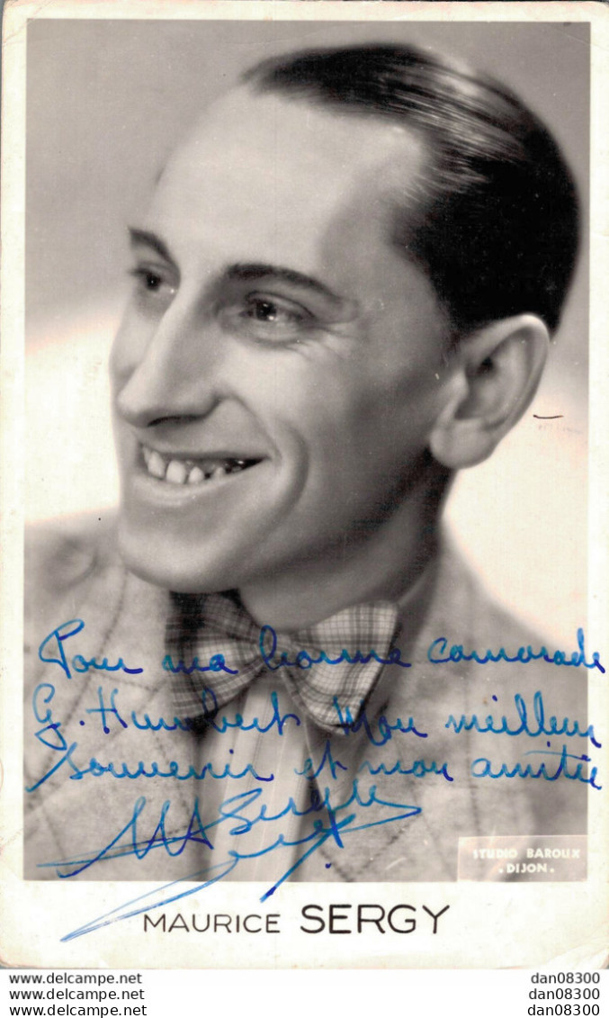 PHOTO DE 18 X 11.5 POUR MA BONNE CAMARDE MON MEILLEUR SOUVENIR ET MON AMITIE DEDICACE DE MAURICE SERGY - Signed Photographs