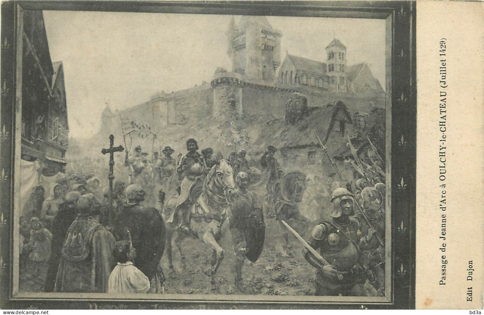 JEANNE D'ARC -  PASSAGE  A OULCHY LE CHÂTEAU  - Historische Figuren