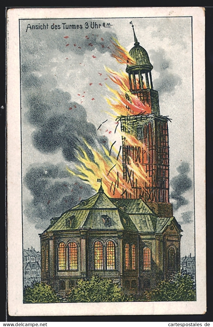 AK Hamburg-Neustadt, Ansicht Des Turms 3 Uhr, Brand Der St. Michaeliskirche  - Katastrophen