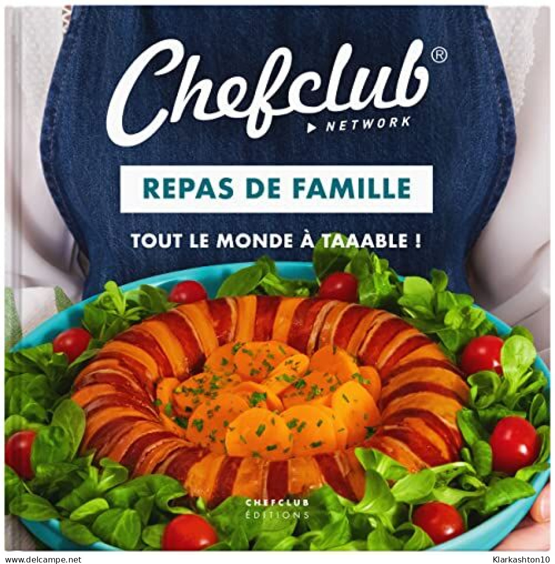 Chefclub - Repas De Famille - Tout Le Monde à Taaable - Otros & Sin Clasificación