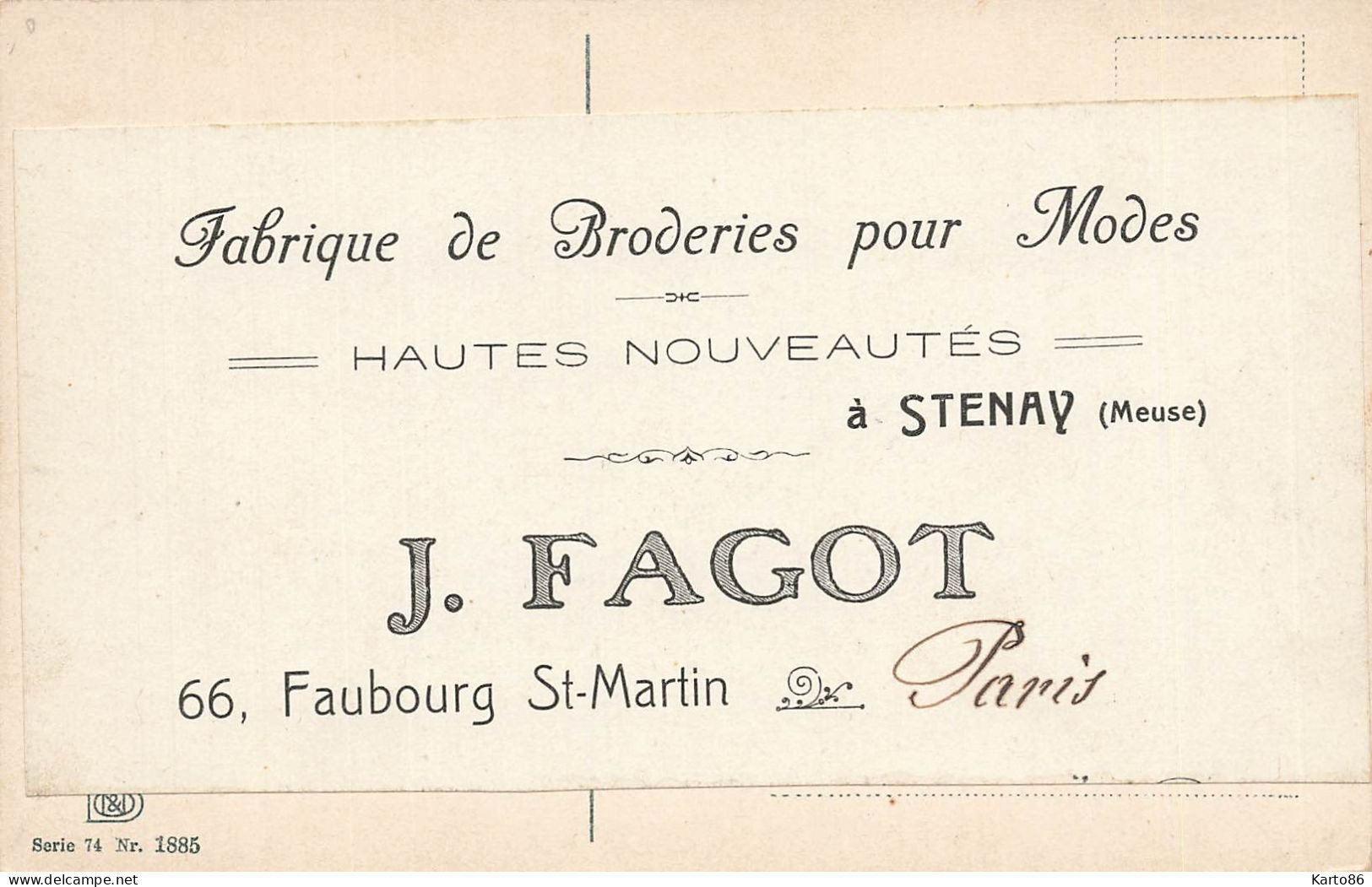 Fabrique De Broderies Pour Mode Nouveautés à Stenay J. FAGOT * Pub Sur CPA * Aussi 66 Faubourg St Martin Paris - Stenay