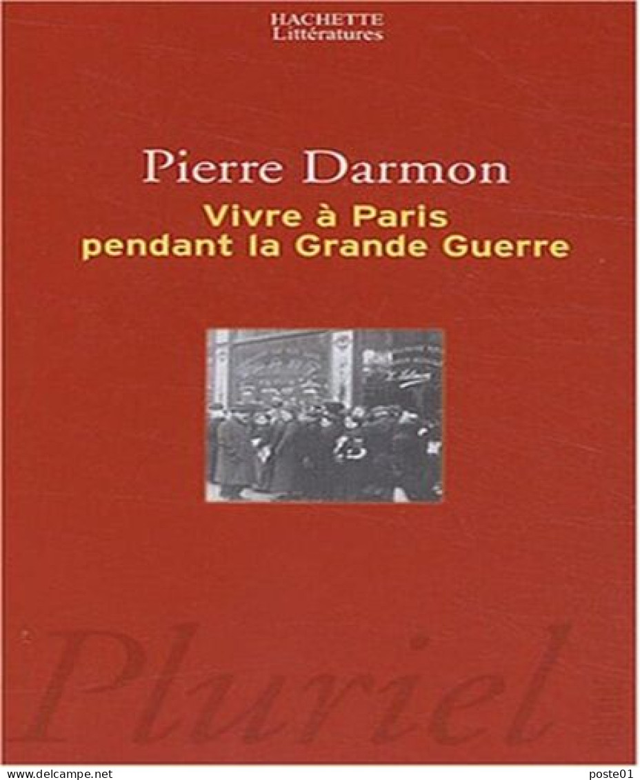 Vivre à Paris Pendant La Grande Guerre - Histoire