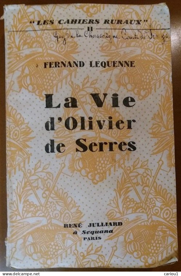 C1 Lequenne LA VIE D OLIVIER DE SERRES 1942 Chassaigne Sereys AGRICULTURE Port Inclus France - Histoire