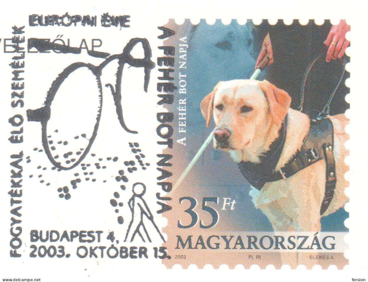 DOG Blindness BRAILLE Writing 2009 HUNGARY DAY Of BLIND People 2003 STATIONERY POSTCARD VIOLIN FDC Eyeglasses Postmark - Handicap