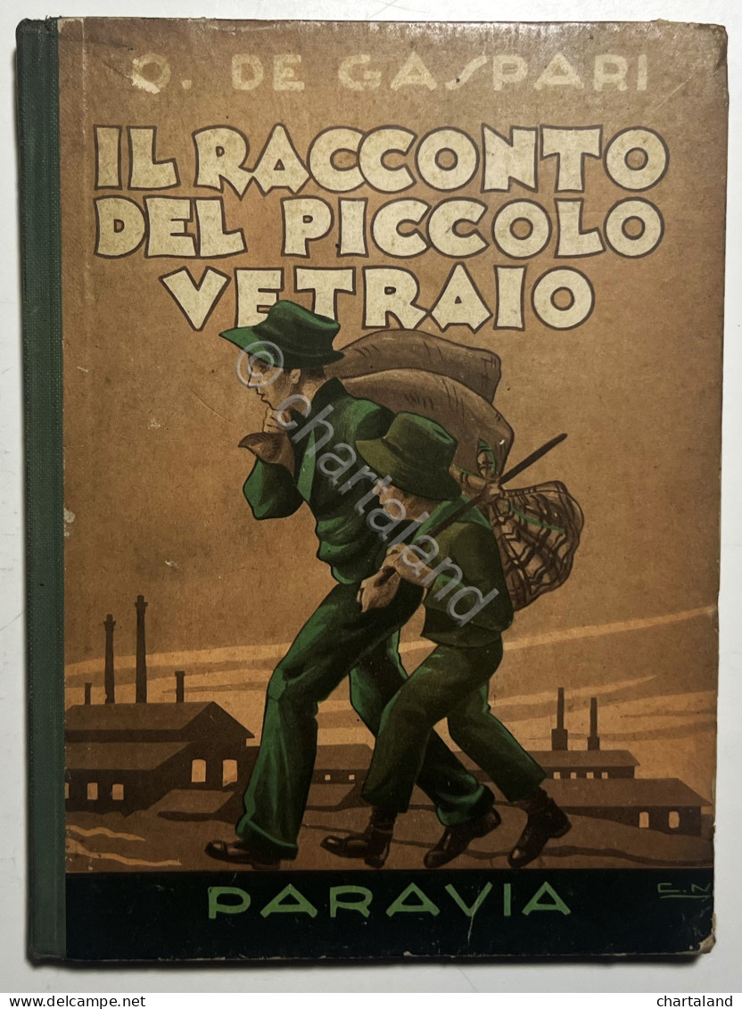 Libri Ragazzi - O. De Gaspari - Il Racconto Del Piccolo Vetraio - Ed. 1948 - Andere & Zonder Classificatie