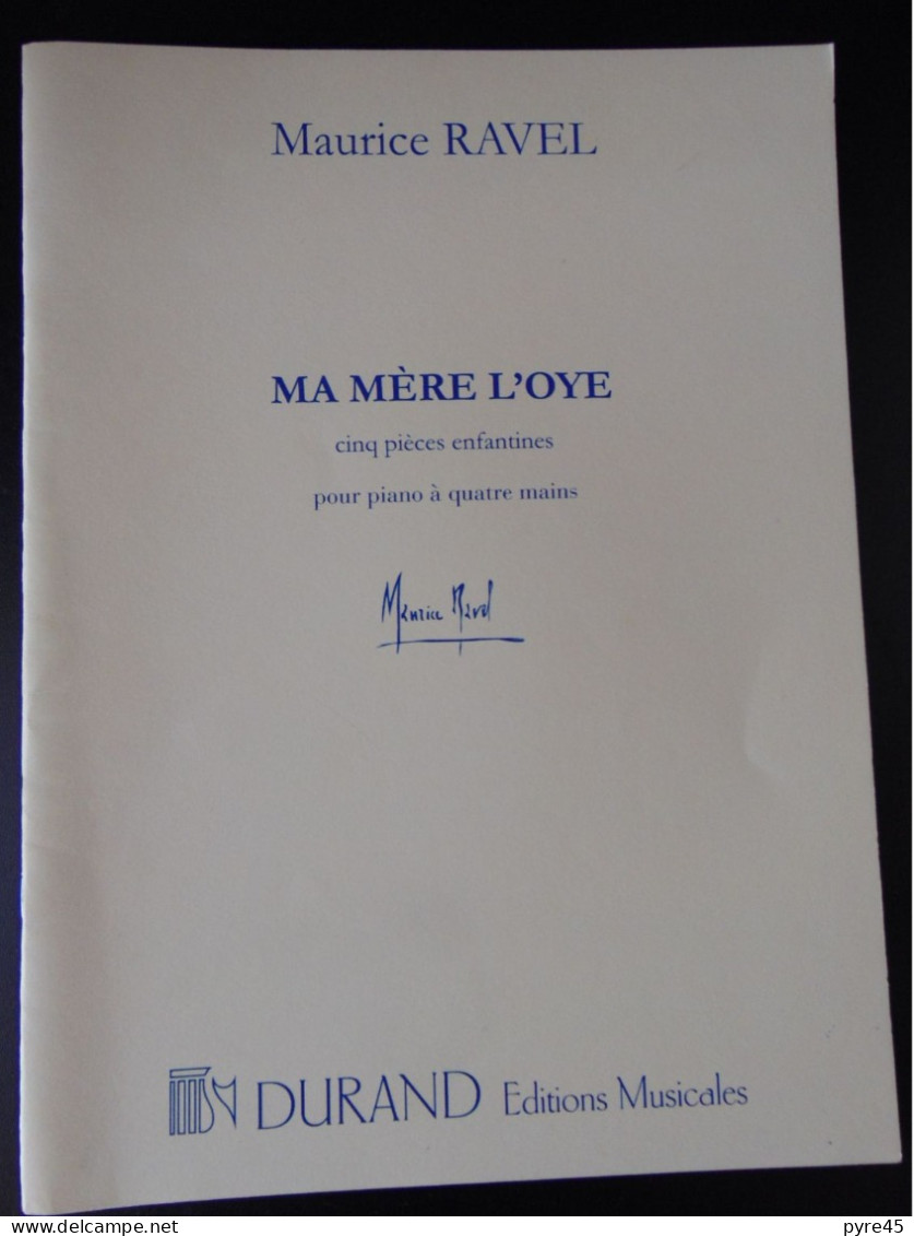 PARTITION MAURICE RAVEL MA MERE L OYE POUR PIANO A 4 MAINS DURAND EDITIONS MUSICALES - P-R