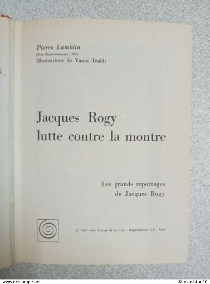 Jacques Rogy Lutte Contre La Montre - Sonstige & Ohne Zuordnung