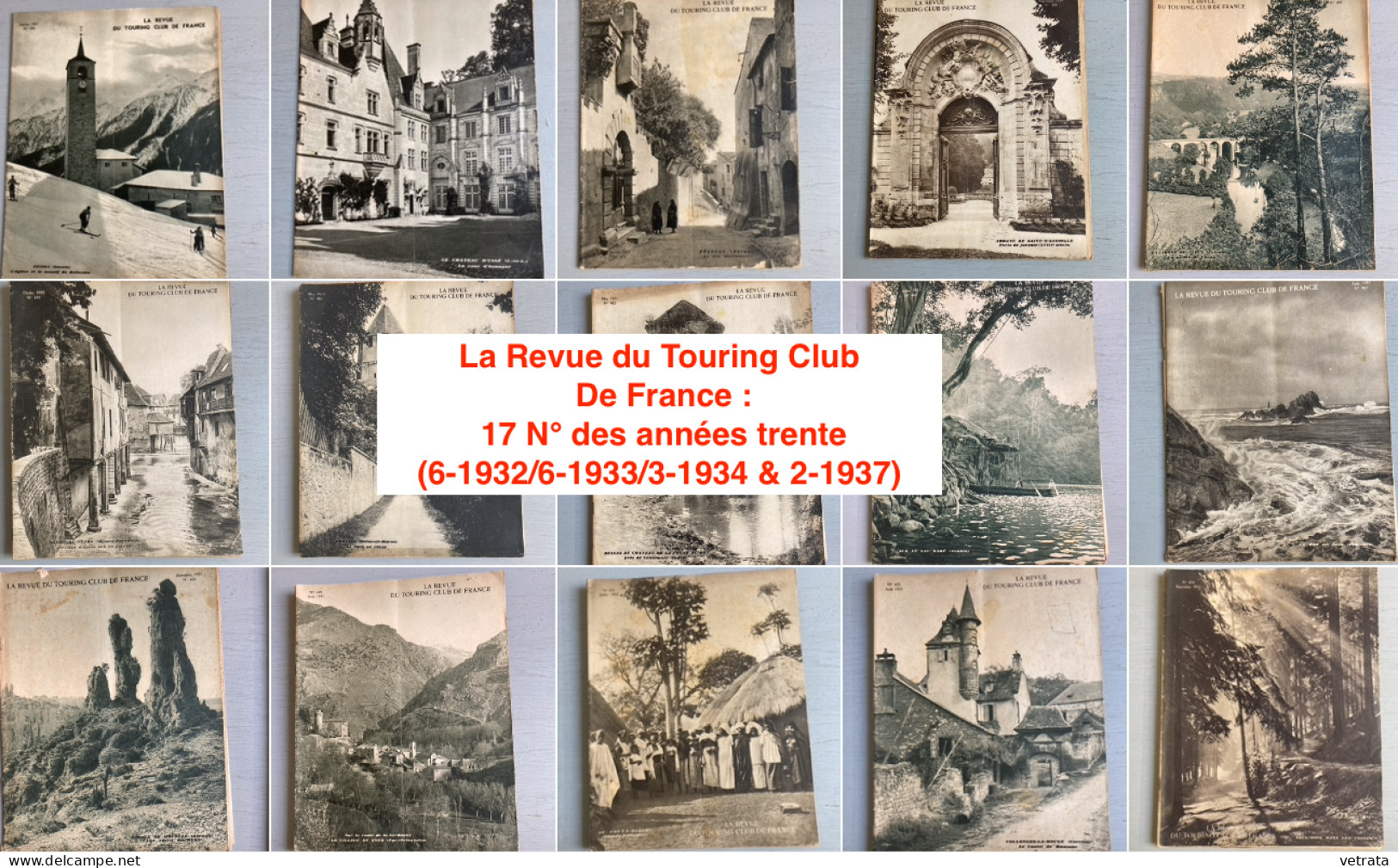 La Revue Du Touring Club De France : 17 N° Des Années Trente (6-1932/6-1933/3-1934 & 2-1937) - 1900 - 1949