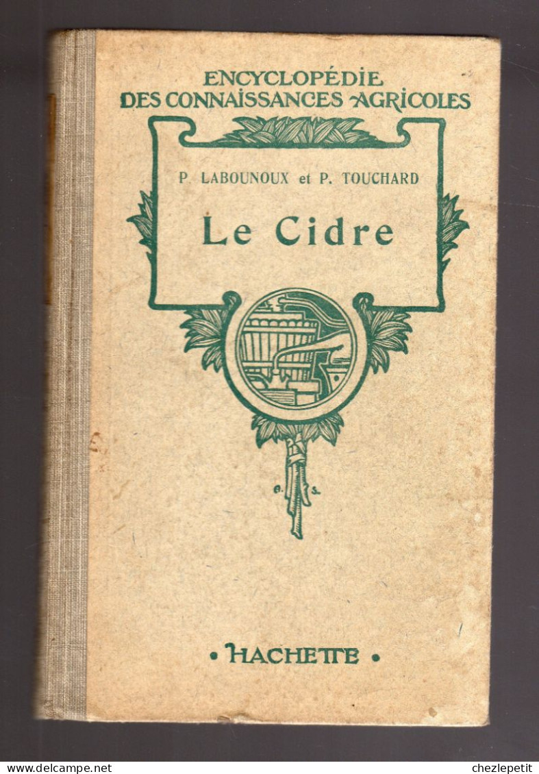 LE CIDRE P.LABOUNOUX P.TOUCHARD Encyclopédie Agricole LIBRAIRIE HACHETTE 1941 - Geschiedenis