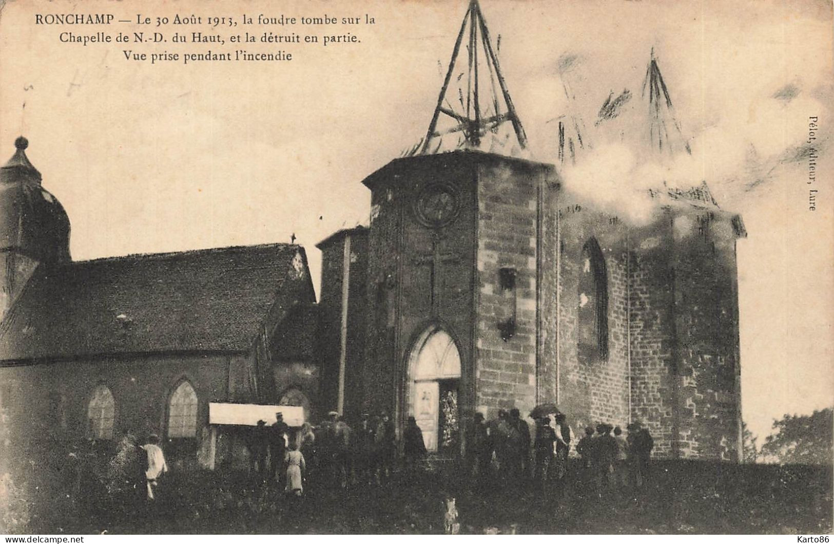 Ronchamp * Le 13 Août 1913 , La Foudre Tombe Sur La Chapelle Notre Dame Du Haut * Vue Prise Pendant L'incendie - Other & Unclassified