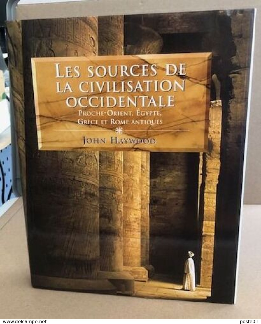 Les Sources De La Civilisation Occidentale. Proche-Orient Egypte Grèce Et Rome Antique - Unclassified