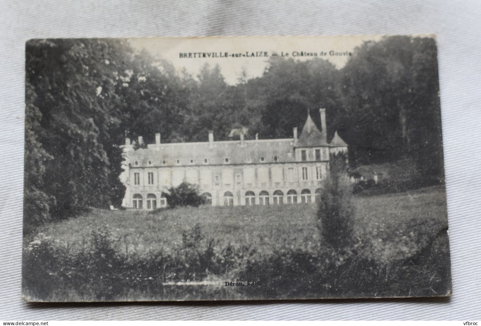 Cpa 1918, Bretteville Sur Laize, Le Château De Gouvix, Calvados 14 - Autres & Non Classés