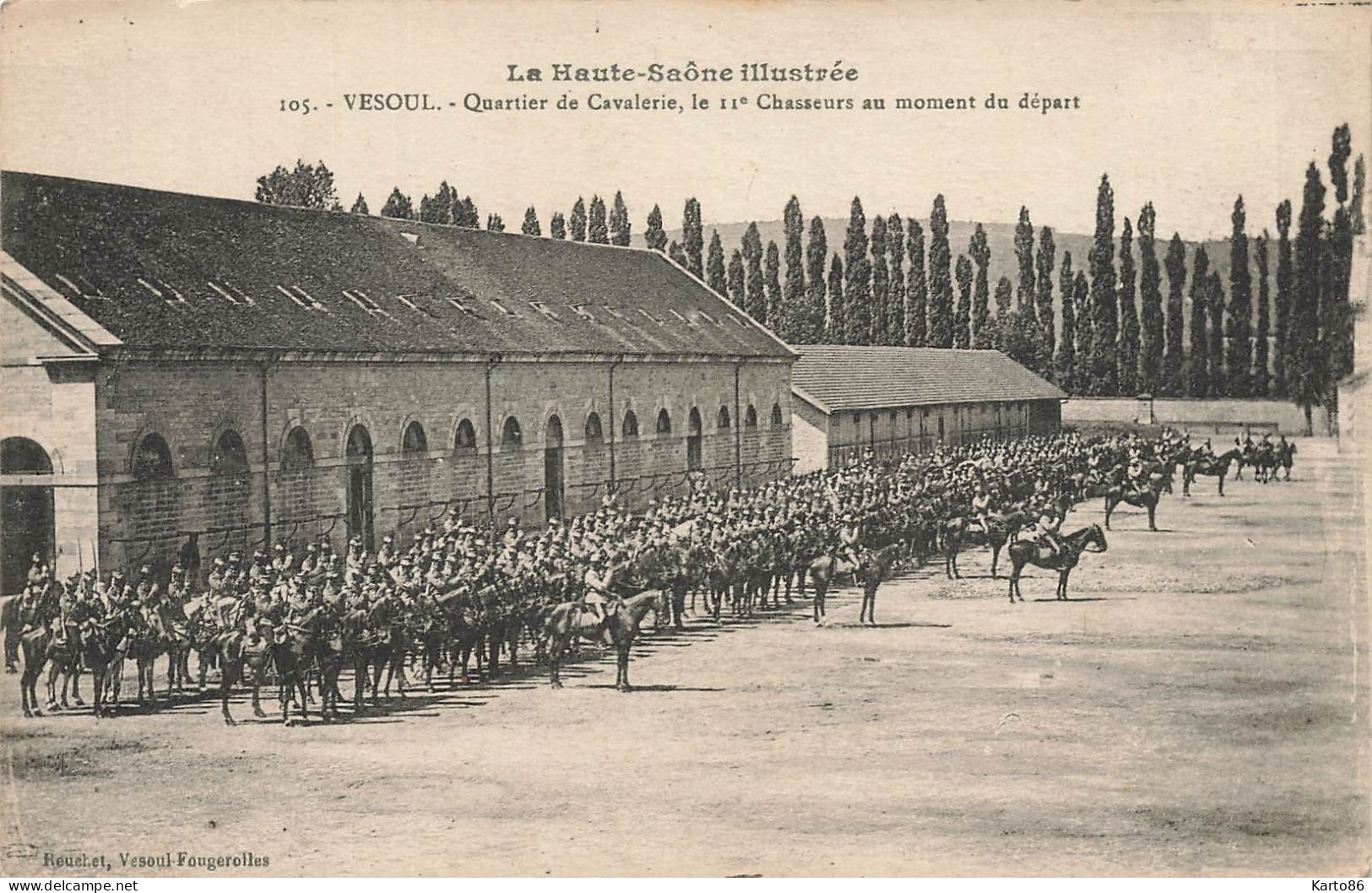 Vesoul * Le Quartier De Cavalerie , Le 11ème Régiment De Chasseurs Au Moment Du Départ * Militaria - Vesoul