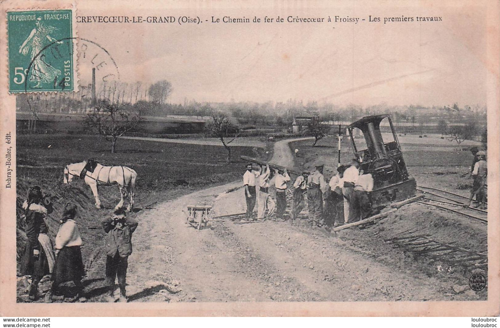 CREVECOEUR LE GRAND LE CHEMIN DE FER DE CREVECOEUR A FROISSY LES PREMIERS TRAVAUX - Crevecoeur Le Grand