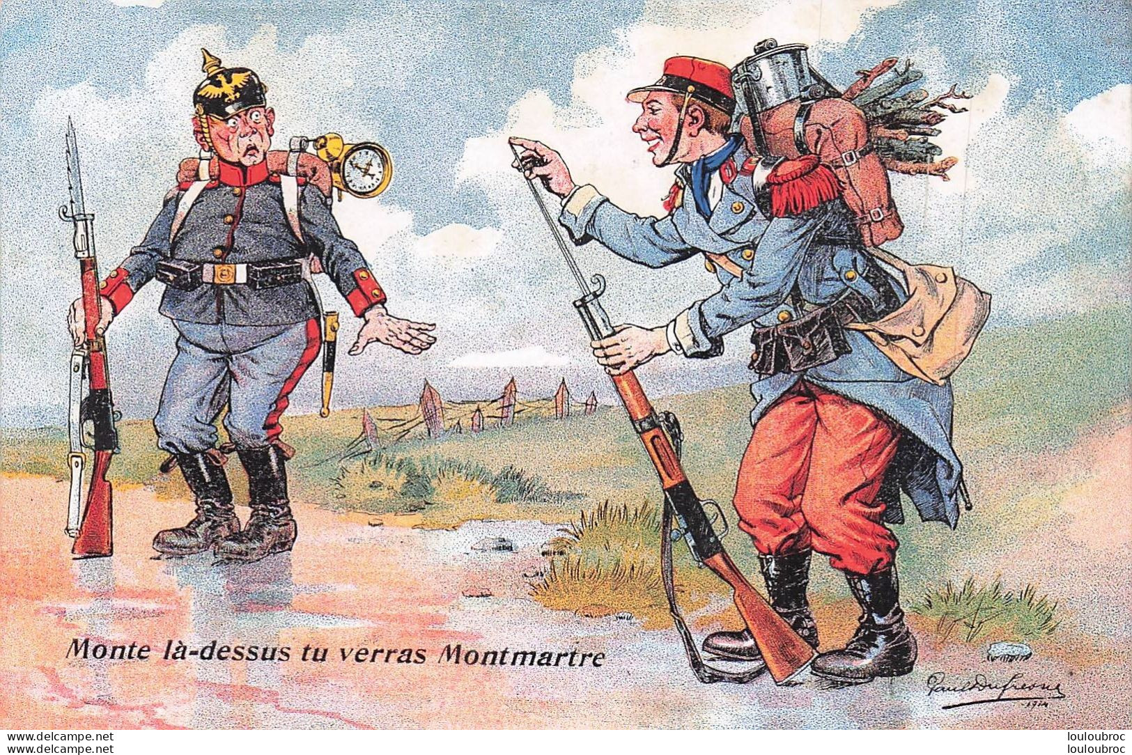 WW1 ILLUSTRATEUR DUFRESNE MONTE LA DESSUS TU VERRAS MONTMARTRE CASQUE A POINTE CACHET VERSO HOPITAL MILITAIRE BELFORT - Guerre 1914-18