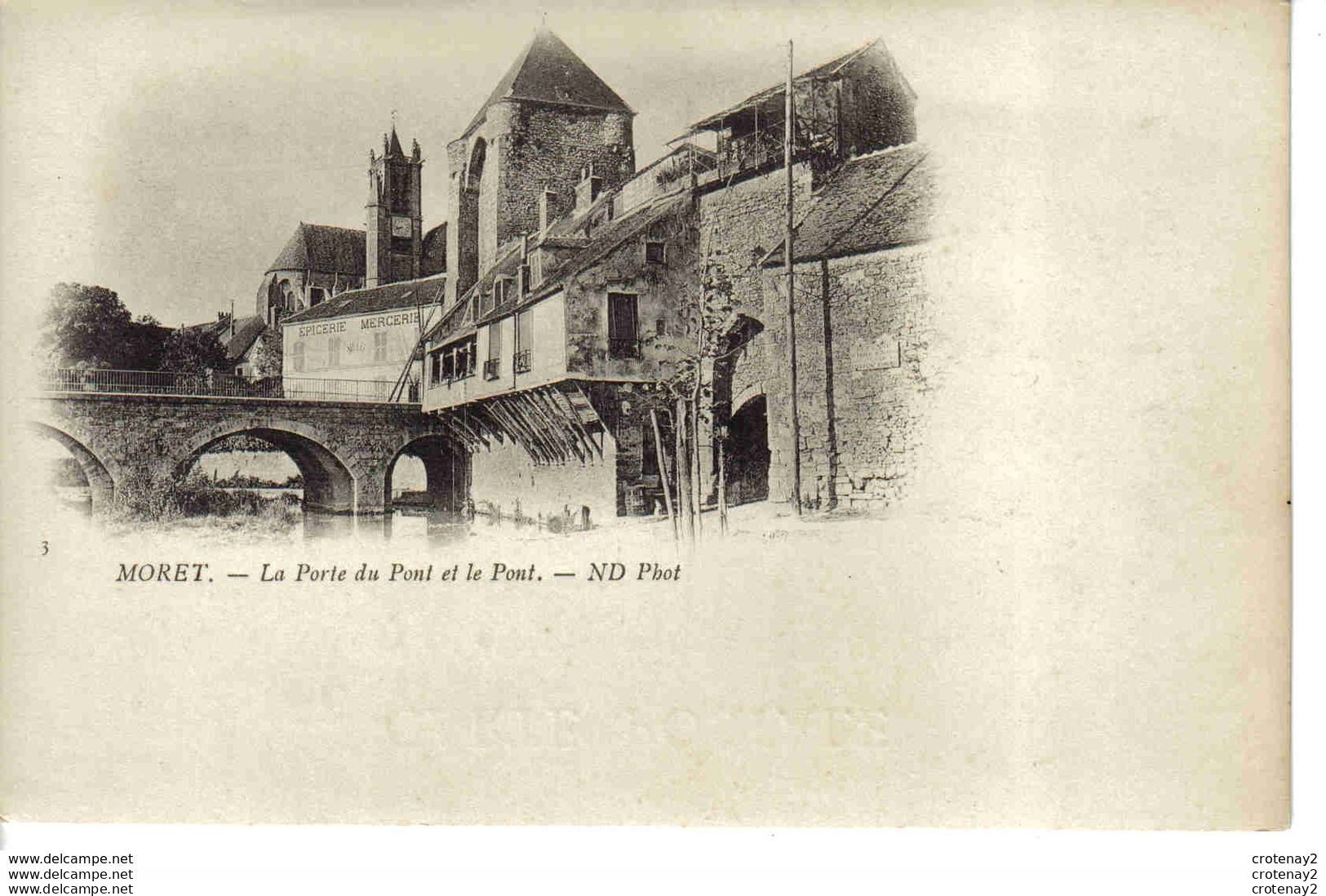 77 MORET SUR LOING N°3 La Porte Du Pont Et Le Pont ND Photo VOIR DOS Non Séparé Vers 1905 Epicerie Mercerie - Moret Sur Loing