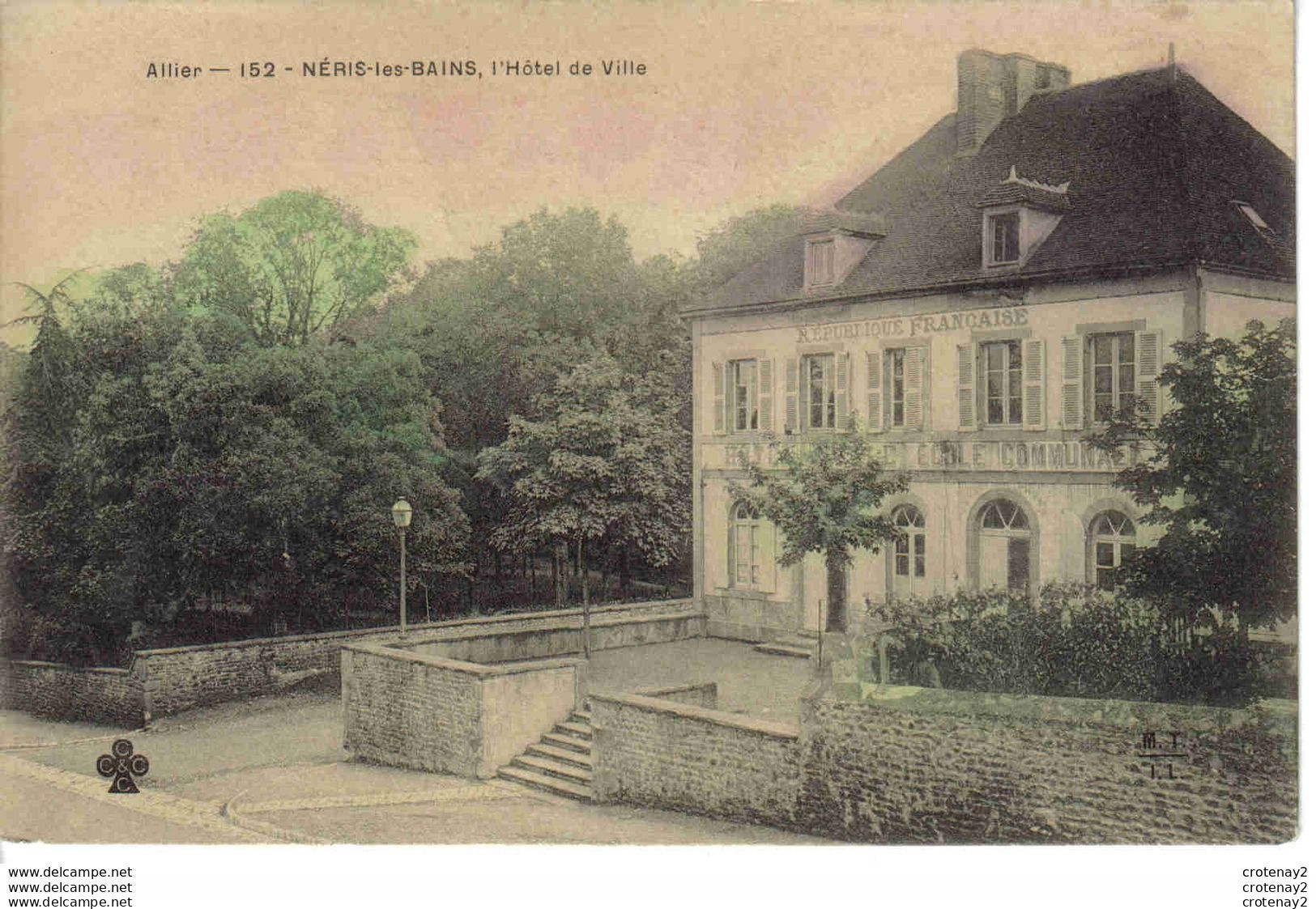 03 NERIS LES BAINS N°152 Hôtel De Ville Ecole Communale Vers 1904 VOIR DOS - Neris Les Bains