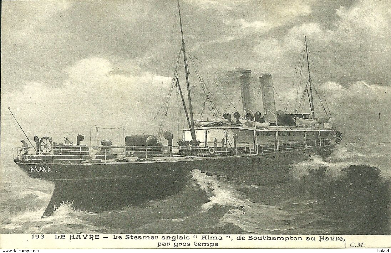 76  LE HAVRE - UN STEAMER ANGLAIS " ALMA " DE SOUTHAMPTON AU HAVRE PAR GROS TEMPS (ref 9121) - Porto