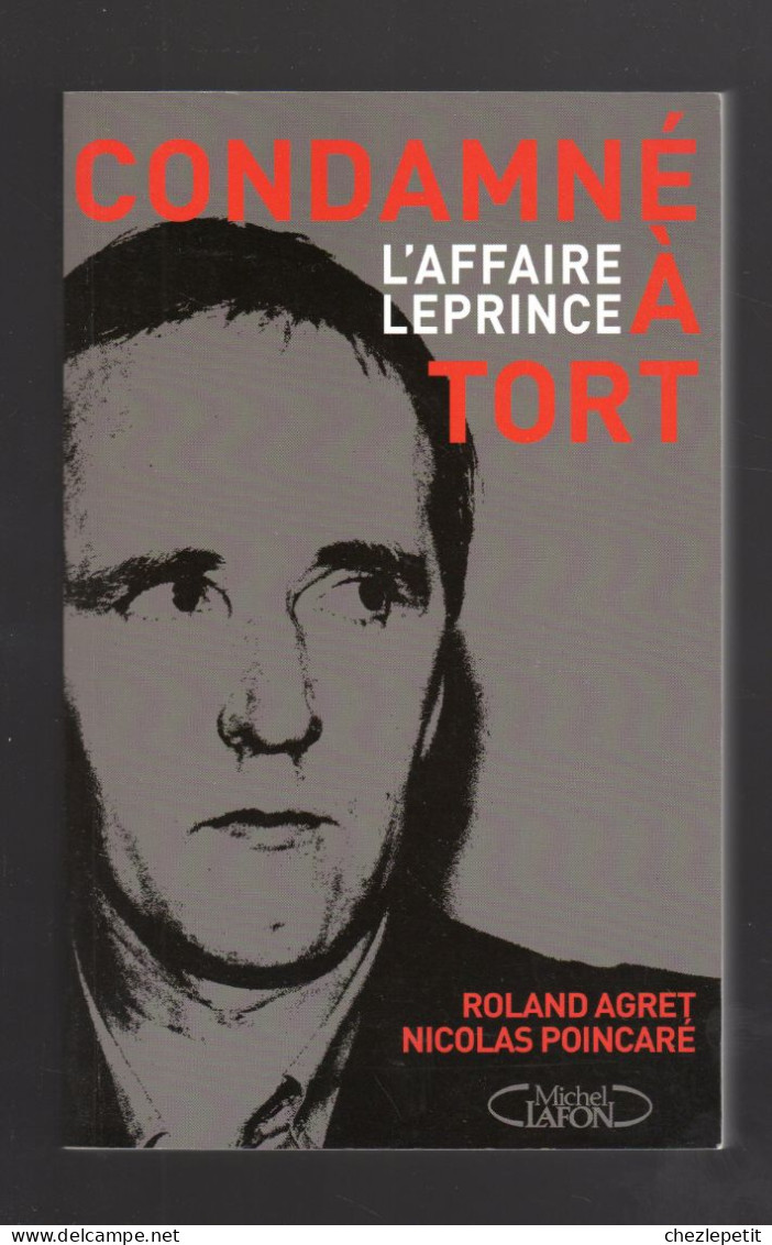 CONDAMNE A TORT L'AFFAIRE Dany LEPRINCE Roland Agret Nicolas Poincaré 2008 - Geschichte