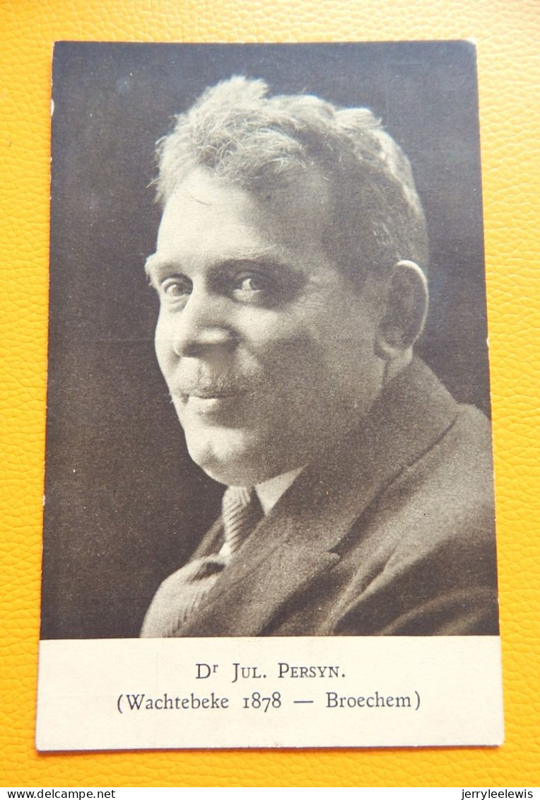 JULES PERSYN  - Vlaamse Schrijver En Literatuurcriticus ( Wachtebeke 1878 - Broechem 1933 ) - Escritores