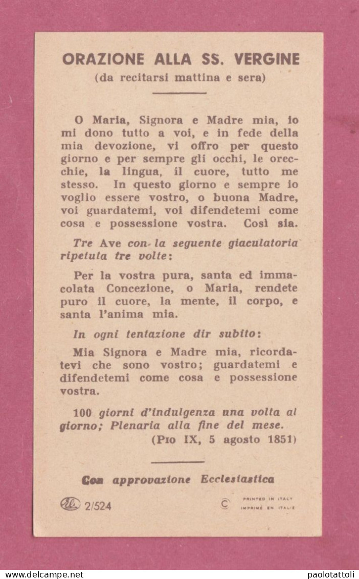 Santino, Holy Card.  Orazione Alla SS Vergine . Ed. Enrico Bertarelli N° 2-524 Con Approvazione Ecllesiastica- - Andachtsbilder