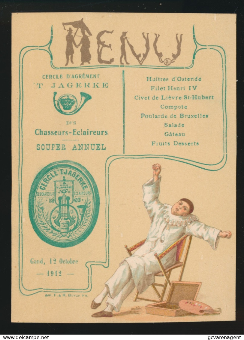 GAND 12 OCTOBRE 1912  MENU = CERCLE D'AGREMENT. ' T JAGERKE DES CHASSEURS ECLAIREURS. SOUPER ANNUEL  140 X 105 MM - Menus