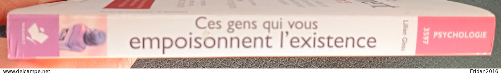 Ces Gens Qui Vous Empoisonnent L'existence  : Lillian Glass : FORMAT POCHE - Psychologie/Philosophie